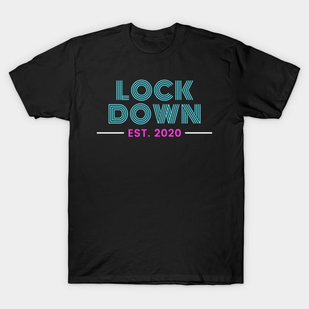 lockdown est. 2020 T-Shirt by the gulayfather